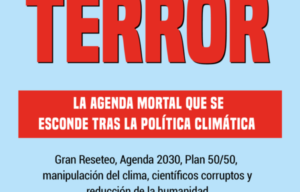 Clima terror – La agenda mortal que se esconde tras la política climática. Michael Morris
